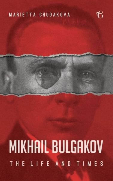 Cover for Marietta Chudakova · Mikhail Bulgakov (Hardcover bog) (2019)