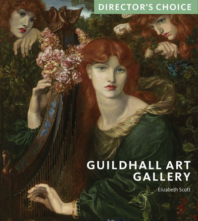 Cover for Elizabeth Scott · Guildhall Art Gallery: Director's Choice - Director's Choice (Paperback Book) (2020)