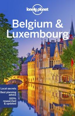 Lonely Planet Country Guides: Belgium & Luxembourg - Lonely Planet - Bøger - Lonely Planet - 9781786573810 - 25. marts 2019