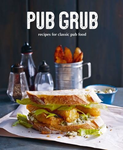Cover for Small, Ryland Peters &amp; · Pub Grub: Recipes for Classic Comfort Food (Gebundenes Buch) (2021)