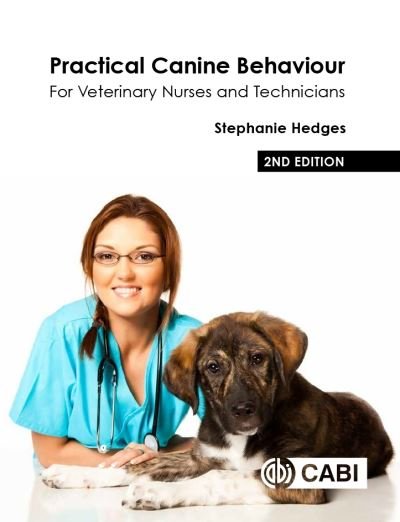 Cover for Hedges, Stephanie (Veterinary Nurse and Clinical Animal Behaviourist, UK) · Practical Canine Behaviour: For Veterinary Nurses and Technicians (Paperback Book) (2021)