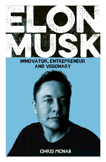 Cover for Chris McNab · Elon Musk: Innovator, Entrepreneur and Visionary - Arcturus Visionaries (Paperback Book) (2022)