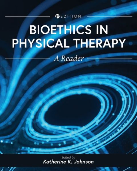 Cover for Katherine K. Johnson · Bioethics in Physical Therapy (Book) (2022)