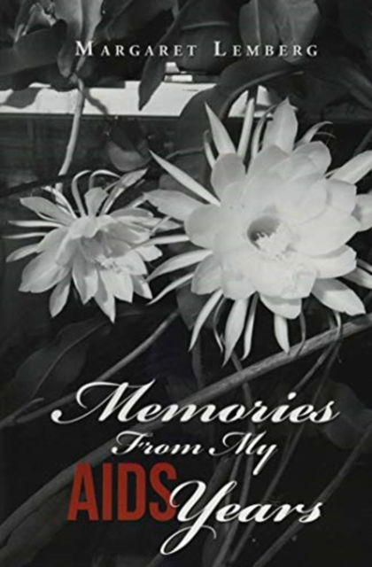 Cover for Margaret Lemberg · Memories from My Aids Years (Hardcover Book) (2019)