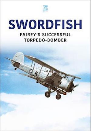 Cover for Swordfish - Historic Military Aircraft Series (Paperback Book) (2023)