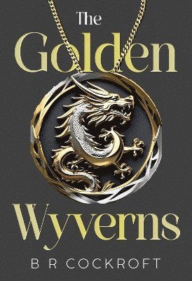 Cover for B R Cockroft · The Golden Wyverns (Paperback Book) (2024)