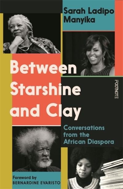Cover for Sarah Ladipo Manyika · Between Starshine and Clay: Conversations from the African Diaspora (Paperback Bog) (2024)