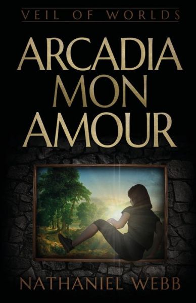 Cover for Nathaniel Webb · Arcadia Mon Amour (Paperback Book) (2021)