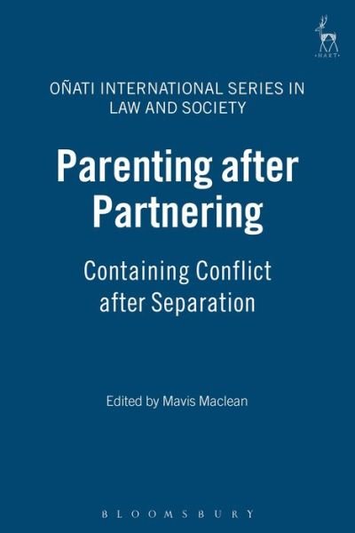 Cover for Mavis Maclean · Parenting after Partnering: Containing Conflict after Separation - Onati International Series in Law and Society (Hardcover Book) (2007)