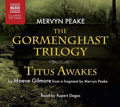 Cover for Rupert Degas · * Gormenghast Trilogy / Titus Awakes (CD) (2011)