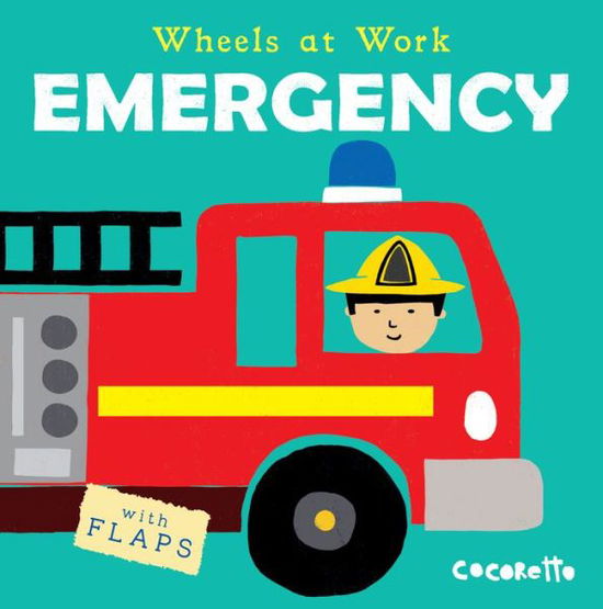 Emergency - Wheels at Work - Child's Play - Books - Child's Play International Ltd - 9781846439810 - April 17, 2017