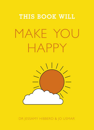 Cover for Jessamy Hibberd · This Book Will Make You Happy (Paperback Book) (2014)