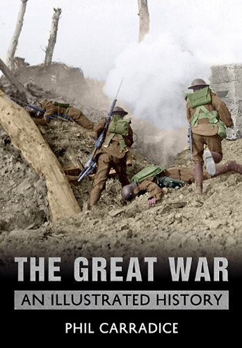 Cover for Phil Carradice · The Great War: An Illustrated History (Paperback Book) (2010)