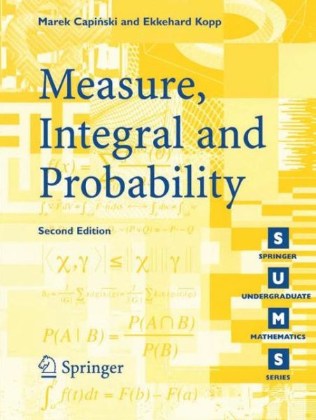 Measure Integral and Probability - Marek Capinski - Kirjat - Springer London Ltd - 9781852337810 - perjantai 27. elokuuta 2004