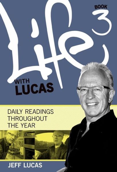 Cover for Jeff Lucas · Life With Lucas - Book 3 (Paperback Book) (2011)