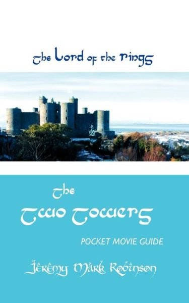 Cover for Jeremy Mark Robinson · The Lord of the Rings: the Two Towers: Pocket Movie Guide (Paperback Book) (2013)