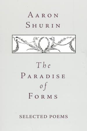 Cover for Aaron Shurin · The Paradise of Forms: Selected Poems (Paperback Book) (1999)