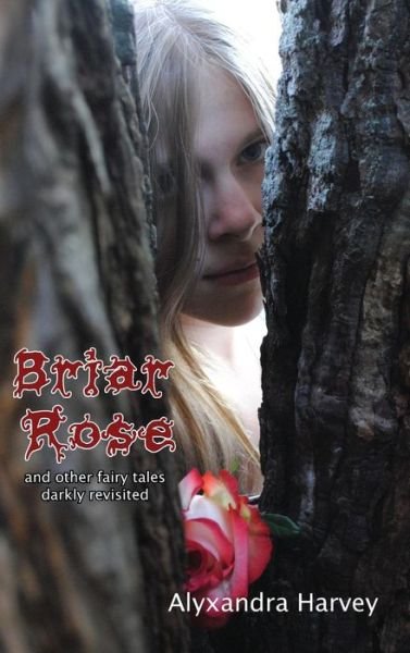 Cover for Alyxzndra Harvey · Briar Rose (Innbunden bok) (2014)