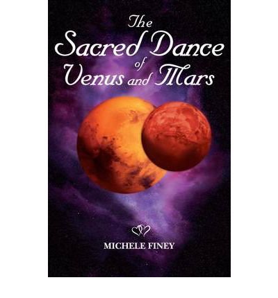 Cover for Michele Finey · Sacred Dance of Venus and Mars (Pocketbok) (2012)