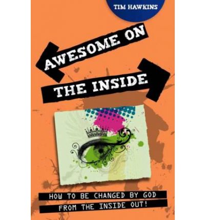 Cover for Tim Hawkins · Awesome on the Inside: How to be changed by God from the inside out! (Paperback Book) [2nd edition] (2012)