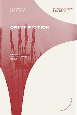 UEA MA Crime Fiction Anthology 2022 - Lee Child - Bücher - UEA Publishing Project - 9781913861810 - 30. September 2022