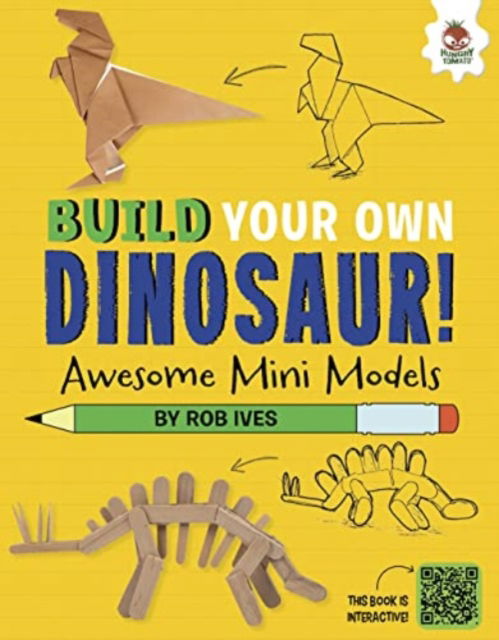 Cover for Rob Ives · Awesome Mini Models: Build Your Own Dinosaurs - Interactive Model Making STEAM - Build Your Own Dinosaurs (Paperback Book) (2023)