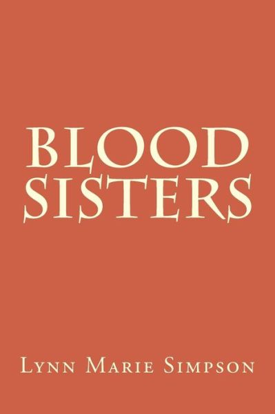 Cover for Lynn Marie Simpson · Blood Sisters (Pocketbok) (2015)