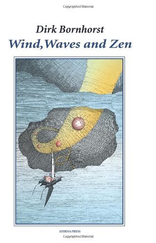 Cover for Dirk Bornhorst · Wind, Waves and Zen (Paperback Bog) (2004)