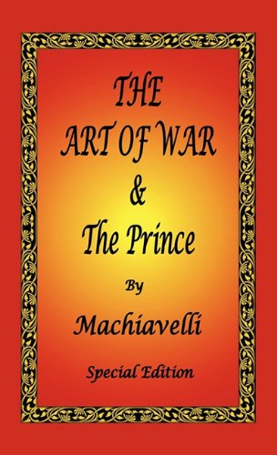 Cover for Niccolò Machiavelli · The Art of War &amp; the Prince by Machiavelli - Special Edition (Hardcover Book) [Special edition] (2011)