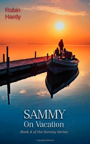 Cover for Robin Hardy · Sammy: on Vacation: Book 4 of the Sammy Series (Volume 4) (Paperback Bog) (2014)