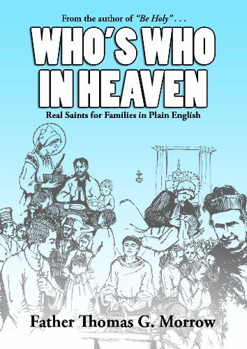 Cover for Thomas G Morrow · Who's Who in Heaven: Real Saints for Families in Plain English (Pocketbok) (2012)