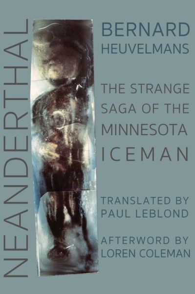 Neanderthal - Professor Bernard Heuvelmans - Libros - Anomalist Books - 9781938398810 - 11 de mayo de 2016