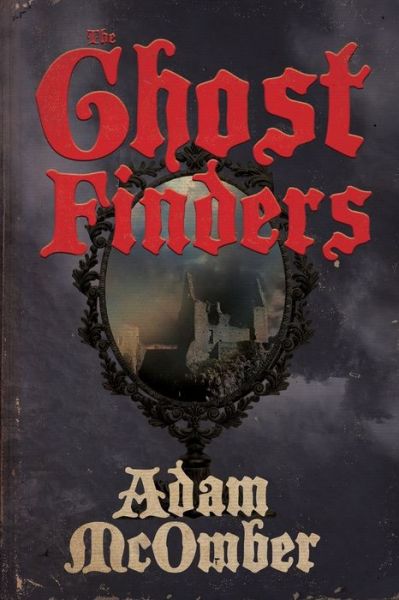 Cover for Adam McOmber · The Ghost Finders (Paperback Book) (2021)