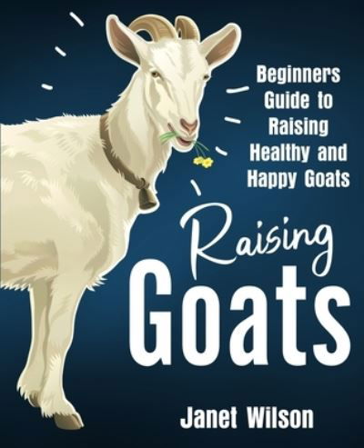 Cover for Janet Wilson · Raising Goats (Pocketbok) (2020)