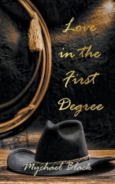 Love in the First Degree - Mychael Black - Książki - Arian Derwydd Books, LLC - 9781955467810 - 4 sierpnia 2023