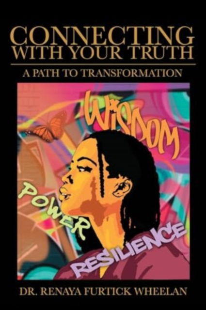 Cover for Renaya Furtick PhD Wheelan · Connecting With Your Truth : A Path to Transformation (Paperback Book) (2024)