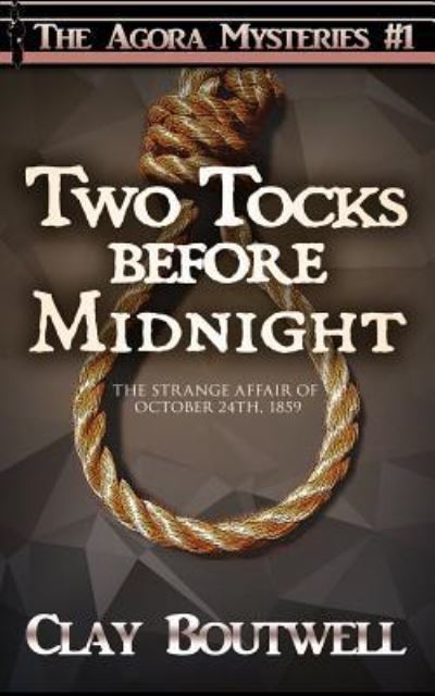 Cover for Clay Boutwell · Two Tocks Before Midnight (Pocketbok) (2017)