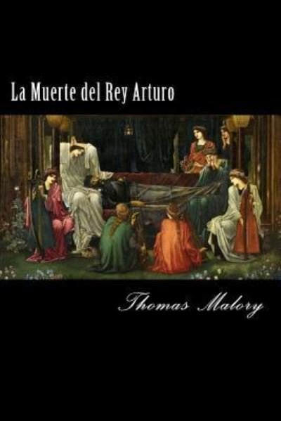 Cover for Thomas Malory · La Muerte del Rey Arturo (Spanish) Edition (Paperback Book) (2017)