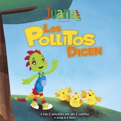 Cover for Wladimir Reina · Los Pollitos Dicen - Little Chicks Say (Bilingual Spanish / English) (Paperback Book) (2017)