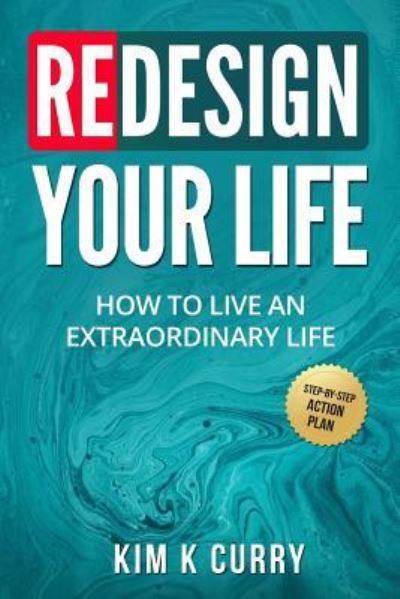 Cover for Kim K Curry · Redesign Your Life (Paperback Book) (2017)