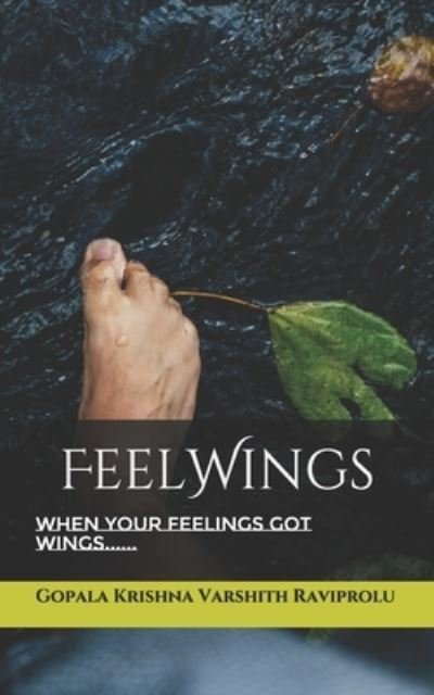 Cover for Gopala Krishna Varshith Raviprolu · FeelWings: When your Feelings Got Wings...... (Pocketbok) (2019)