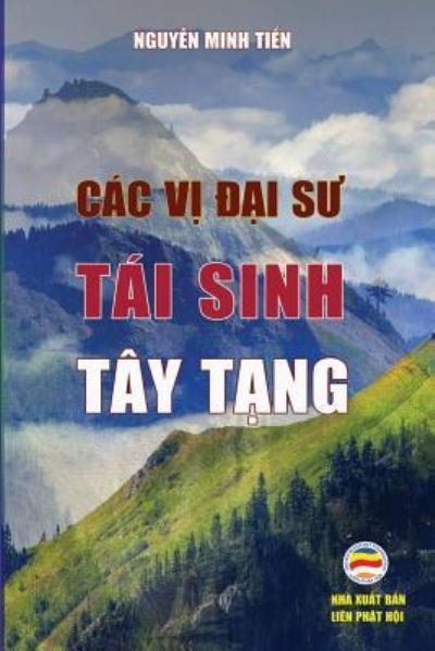 Cover for Nguy?n Minh Ti?n · Cac v? ??i s? tai sinh Tay T?ng (Paperback Book) (2017)