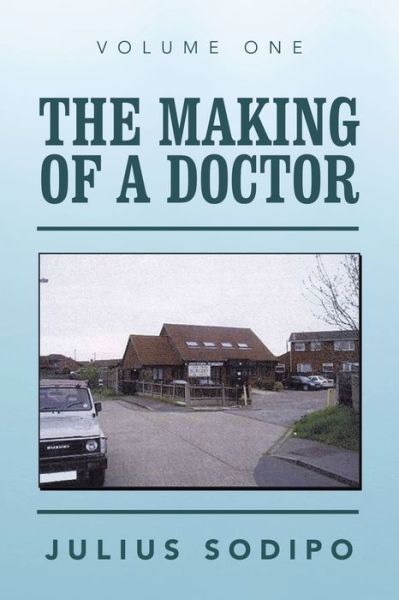 Cover for Julius Sodipo · The Making of a Doctor (Paperback Book) (2021)