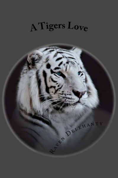 Cover for Raven l Delehanty · A Tigers Love (Paperback Book) (2018)