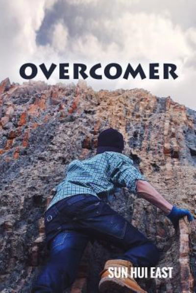 Cover for Sun Hui East · Overcomer (Paperback Book) (2018)