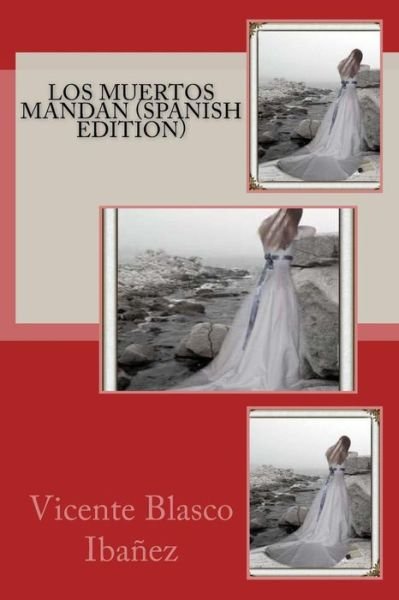 Cover for Vicente Blasco Ibanez · Los Muertos Mandan (Paperback Book) [Spanish edition] (2018)