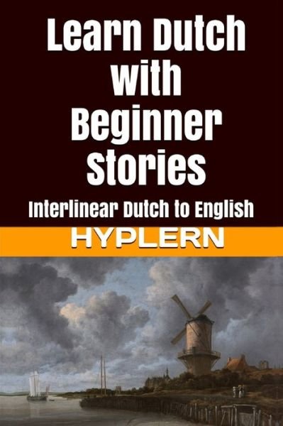 Cover for Kees Van Den End · Learn Dutch with Beginner Stories (Paperback Book) (2017)