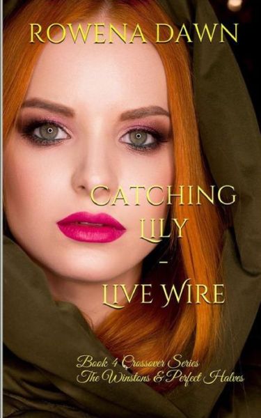 Cover for Rowena Dawn · Catching Lily - Live Wire (Pocketbok) (2019)