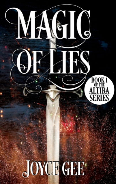 Magic of Lies : 1 - Joyce Gee - Books - 5310 Publishing - 9781990158810 - February 7, 2023