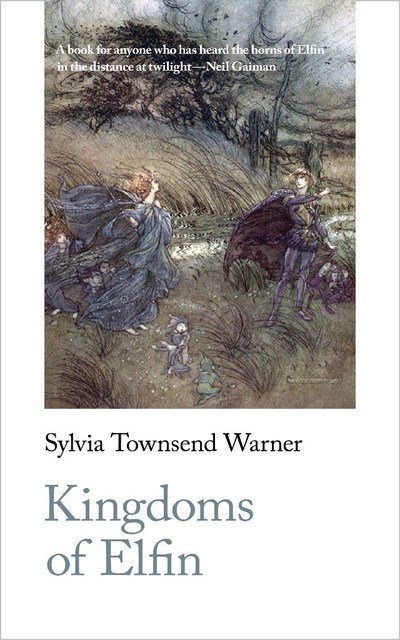 Cover for Sylvia Townsend Warner · Kingdoms of Elfin - Handheld Classics (Taschenbuch) [New edition] (2018)